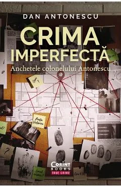 Ebook Crima Imperfecta. Anchetele Colonelului Antonescu