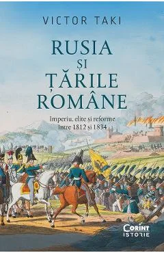 Ebook Rusia Si Tarile Romane. Imperiu, Elite Si Reformei Intre 1812 Si 1834 - Victor Taki