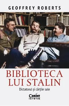 Ebook Biblioteca Lui Stalin. Dictatorul Si Cărțile Sale