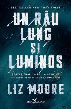 Ebook Un Rau Lung Si Luminos - Liz Moore