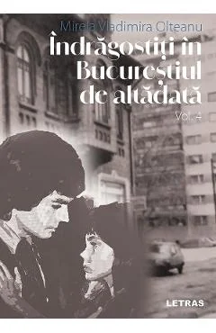 Ebook Indragostiti In Bucurestiul De Altadata Vol.4 - Mirela Vladimira Olteanu