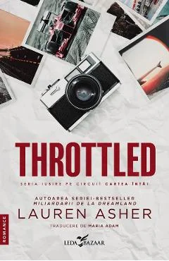 Ebook Throttled. Seria Iubire Pe Circuit Vol. 1 - Lauren Asher