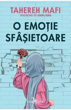 Ebook O Emotie Sfasietoare - Tahereh Mafi