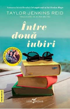 Ebook Între Două Iubiri - Taylor Jenkins Reid