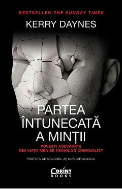 Ebook Partea Intunecata A Mintii. Povesti Adevarate Din Viata Mea De Psiholog Criminalist