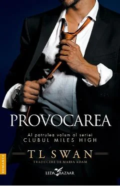 Ebook Provocarea. Seria Clubul Miles High Vol. 4 - T.L. Swan