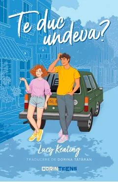 Ebook Te Duc Undeva? - Lucy Keating