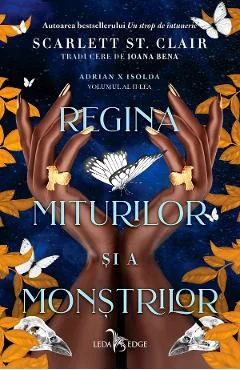 Ebook Regina Miturilor Si A Monstrilor. Seria Adrian X Isolda Vol.2 - Scarlett St. Clair