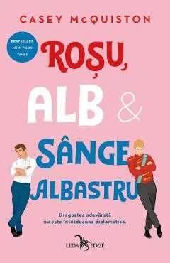 Ebook Roșu, Alb și Sânge Albastru - Casey McQuiston
