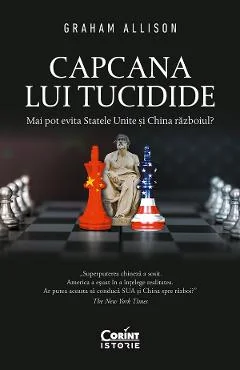 Ebook Capcana Lui Tucidide. Mai Pot Evita Statele Unite Si China Razboiul? - Graham Allison