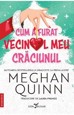 Ebook Cum A Furat Vecinul Meu Crăciunul - Meghan Quinn
