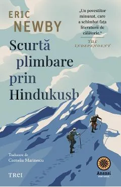 Ebook Scurta Plimbare Prin Hindukush - Eric Newby