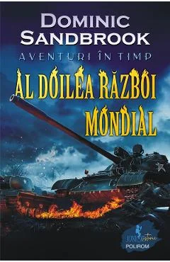 Ebook Aventuri In Timp. Al Doilea Razboi Mondial
