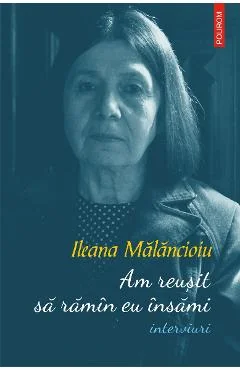Ebook Am Reusit Sa Ramin Eu Insami - Ileana Malancioiu