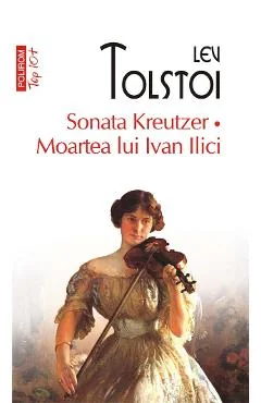 Ebook Sonata Kreutzer. Moartea Lui Ivan Ilici - Lev Tolstoi