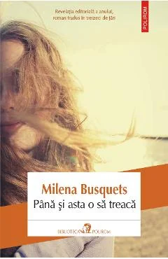 EBook Pana Si Asta O Să Trecă - Milena Busquets