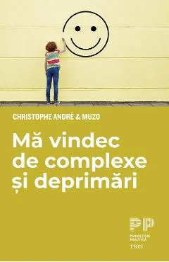 Ebook Ma Vindec De Complexe Si Depresiuni - Christophe Andre