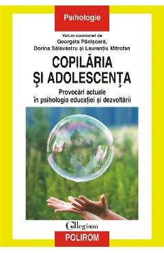 Ebook Copilaria Si Adolescenta. Provocari Actuale In Psihologia Educatiei Si Dezvoltarii - Laurentiu Mitrofan