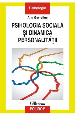Ebook Psihologia Sociala Si Dinamica Personalitatii - Alin Gavreliuc