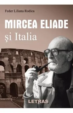 Ebook Mircea Eliade Si Italia - Feder Liliana Rodica
