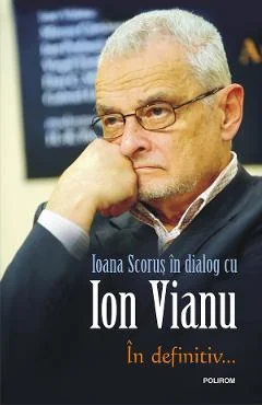 Ebook In Definitiv, Ioana Scorus in Dialog Cu Ion Vianu - Ioana Scorus