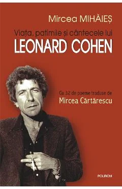 Ebook Viața, Patimile Și Cântecele Lui Leonard Cohen - Mircea Mihaies