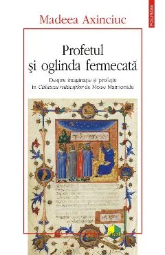 Ebook Profetul Și Oglinda Fermecată - Madeea Axinciuc
