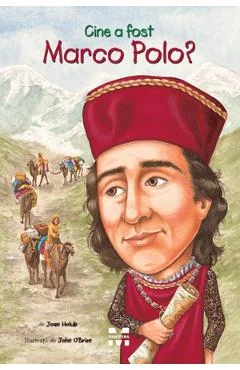 Ebook Cine A Fost Marco Polo? - Joan Holub
