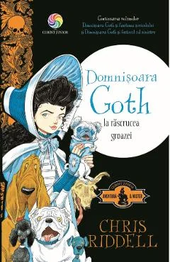 Ebook Domnisoara Goth La Răscrucea Groazei - Chris Riddell