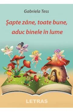 Ebook Sapte Zane, Toate Bune, Adduc Binele In Lume - Gabriela Tess
