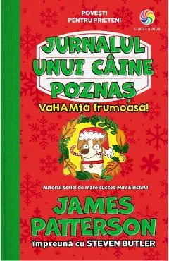 Ebook VaHAMta Frumoasa! Jurnalul Unui Caine Poznas Vol. 2 - James Patterson, Steven Butler