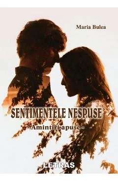Ebook Sentimentele Nespuse. Amintiri Apuse