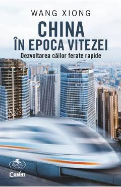 Ebook China În Epoca Vitezei - Wang Xiong