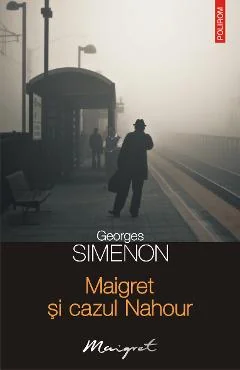 Ebook Maigret Si Cazul Nahour - Georges Simenon