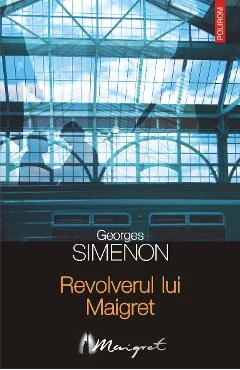 Ebook Revolverul Lui Maigret - Georges Simenon