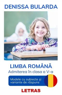 Ebook Limba Romana - Admiterea in Clasa a 5-a - Denissa Bularda