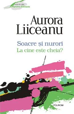 Ebook Soacre Și Nurori. La Cine Este Cheia