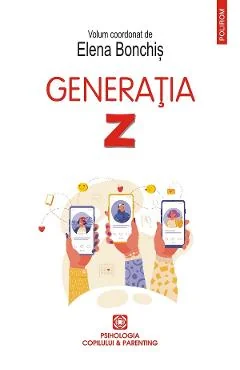 Ebook Generatia Z. O Perspectiva Psihologica Si Educationala - Elena Bonchis