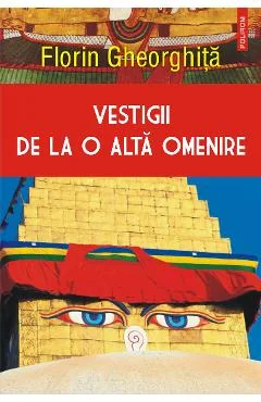 Ebook Vestigii De La O Alta Omenire - Florin Gheorghita