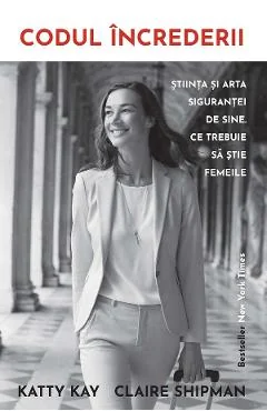 Ebook Codul Increderii - Katty Kay, Claire Shipman