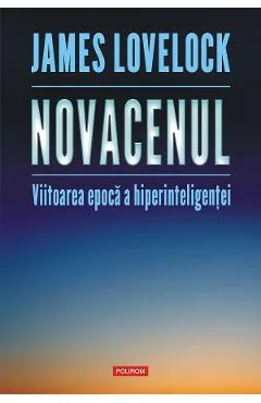 Ebook Novacenul. Viitoarea Epoca A Hiperinteligentei - James Lovelock