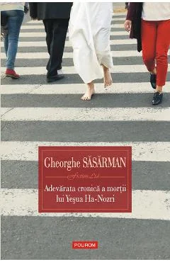 Ebook Adevarata Cronica A Mortii Lui Yesua Ha-Nozri - Gheorghe Sasarman