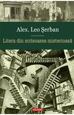 Ebook Litera Din Scrisoarea Misterioasă - Alex Leo Serban