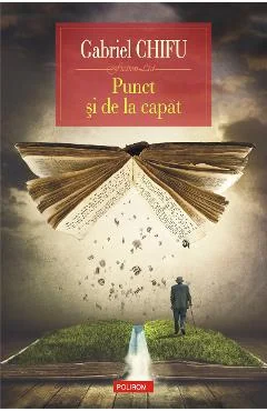 Ebook Punct Și De La Căpăt - Gabriel Chifu