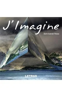 Ebook J Imagine - Dorin Gabriel Tilicea