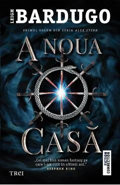 Ebook A Noua Casa - Leigh Bardugo