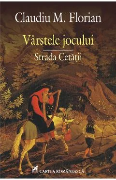 Ebook Virstele Jocului. Strada Cetatii - Claudiu M. Florian