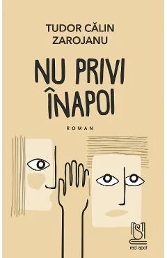 Ebook Nu Privi Inapoi - Tudor Calin Zarojanu