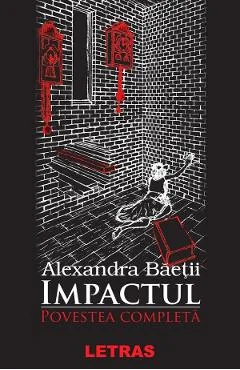 Ebook Impactul. Povestea Completa - Alexandra Baetii
