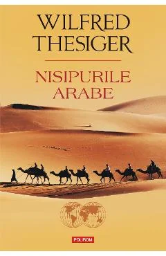 Ebook Nisipurile Arabe - Wilfred Thesiger
